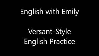 Versant style 1 English practice Exam  English with Emily [upl. by Ytsur]