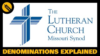 What is the Lutheran Church Missouri Synod LCMS [upl. by Oinafipe]