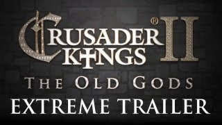 Crusader Kings II The Old Gods EXTREME Release Trailer [upl. by Namad]