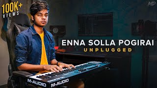 Enna Solla Pogirai  Unplugged Cover  MD [upl. by Bove]