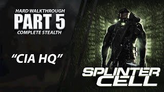 Splinter Cell Complete Stealth Walkthrough  Part 5 quotCIA HQquot XBOX ONE X  CenterStrain01 [upl. by Papert]