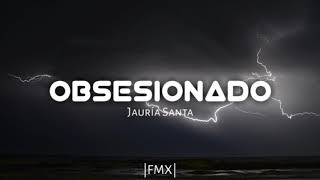 Jauría Santa  Obsesionado  Letra [upl. by Alick]