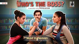 Maid In Heaven  WHO’S THE BOSS  S2 E2  Chhavi Mittal  Comedy Web Series  SIT [upl. by Melan517]