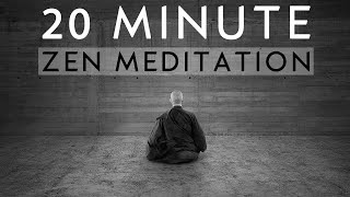 20 Minute Guided Zen Meditation for Deep Inner Peace [upl. by Akedijn]