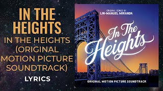 In The Heights  In The Heights LYRICS [upl. by Ewer614]