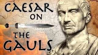 Caesar on the Gauls  Roman Primary Source 58  49 BC [upl. by Llezom]