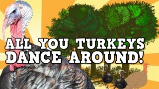 All You Turkeys Dance Around A contentrich turkey song for kids [upl. by Bourne883]