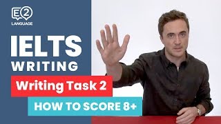 E2 IELTS Writing  How to score 8 in Writing Task 2 with Jay [upl. by Ion]