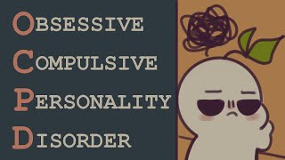 Obsessive Compulsive Personality Disorder OCPD  What is it [upl. by Doowle]