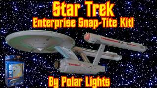 Polar Lights Star Trek Enterprise Snap Tite model kit [upl. by Novi]