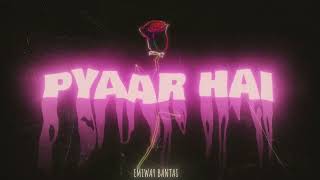 EMIWAY BANTAI  PYAAR HAI OFFICIAL AUDIO [upl. by Irpak842]