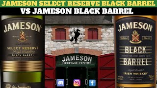 Jameson Select Reserve Black Barrel Irish Whiskey vs Jameson Black Barrel Irish Whiskey [upl. by Nima713]