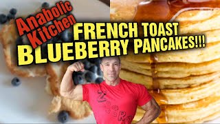 Coach Greg’s Anabolic Kitchen “French Toast Blueberry Pancakesquot [upl. by Forlini]