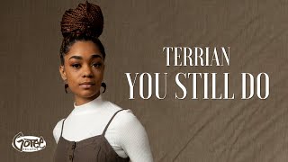 Terrian  You Still Do Official Lyric Video [upl. by Onaireves440]