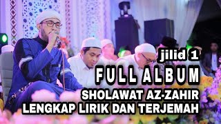 Sholawat AzZahir Full Album Terbaru 2021 Lengkap Lirik amp Terjemah Bersama Habib Ali Zaenal Abidin [upl. by Ardnasal]