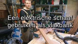 Elektrische schaaf als vlakbank [upl. by Napoleon472]