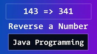 Java Program to Reverse a Number [upl. by Wj]