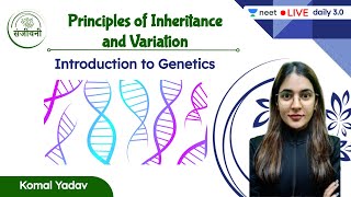 Introduction to Genetics  Principles of Inheritance amp Variation  L1  Komal Yadav [upl. by Aneeh651]