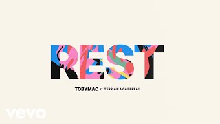 TobyMac Terrian Gabe Real  Rest Audio [upl. by Fronia]