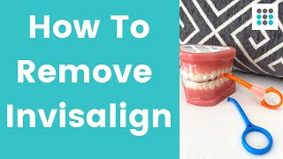 HOW TO REMOVE INVISALIGN CLEAR ALIGNERS l Dr Melissa Bailey Orthodontist [upl. by Ahsinotna]