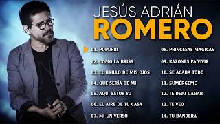 POPURRI JESÚS ADRIÁN ROMERO Popurri Como la Brisa El Brillo De Mis Ojos Que Sería De Mi [upl. by Allianora417]