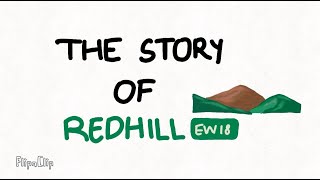 The Story of Redhill [upl. by Enybor]