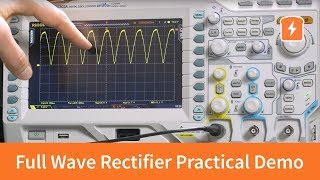 Full Wave Rectifier  Practical Demonstration  Basic Electronics [upl. by Haila]