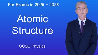 GCSE Physics Revision quotAtomic Structurequot [upl. by Ten]