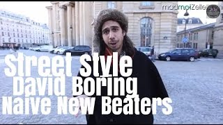 David Boring Naive New Beaters le Street Style [upl. by Nylirret]