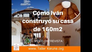 Bioconstrucción Casa Autoconstruida con paja de 160m2 [upl. by Normac605]