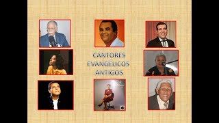 Cantores Evangelicos Antigos [upl. by Ykceb]