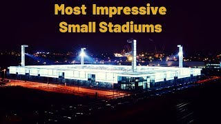 Best Small Stadiums Under 13000 seats  Part 1 [upl. by Aynekat]