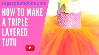 How to make a Triple Layered Tutu [upl. by Bajaj652]