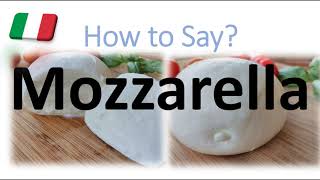 How to Pronounce Mozzarella CORRECTLY English American Italian Pronunciation [upl. by Citron]