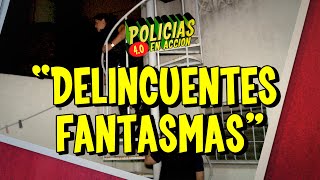 POLICÍAS EN ACCIÓN 40  quotDELINCUENTES FANTASMASquot [upl. by Hennahane]