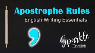 Apostrophe Rules  How to Use Apostrophes  English Writing Essentials [upl. by Eenobe]