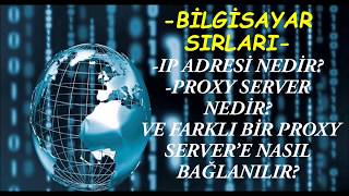 BİLGİSAYAR SIRLARI IP ADRESİ NEDİR PROXY SERVER NEDİR [upl. by Asilehc]