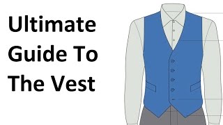 How To Buy A Vest  Ultimate Guide To The Waistcoat  Mens Vests Waistcoats Video [upl. by Silsbye]