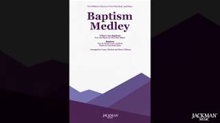 Baptism Medley [upl. by Kurth]