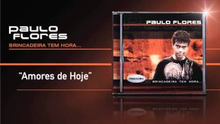 Paulo Flores  Amores de Hoje Official Audio 2001 [upl. by Regnij]