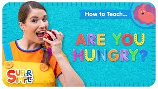 How To Teach quotAre You Hungryquot  A Fun Food Song for Kids [upl. by Carlye]