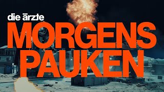 die ärzte – MORGENS PAUKEN Offizielles Video [upl. by Nylegna276]