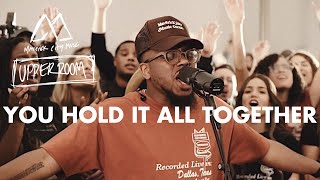 You Hold It All Together  Maverick City Music x UPPERROOM [upl. by Enyluqcaj]