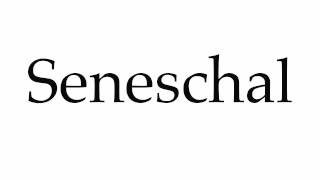 How to Pronounce Seneschal [upl. by Oakes]