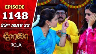 ROJA Serial  Episode 1148  23rd May 2022  Priyanka  Sibbu Suryan  Saregama TV Shows Tamil [upl. by Aylad719]