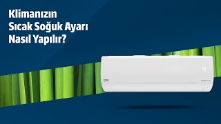 Beko Klima ⎜ Klimanızın Sıcak Soğuk Ayarı Nasıl Yapılır [upl. by Bluma]