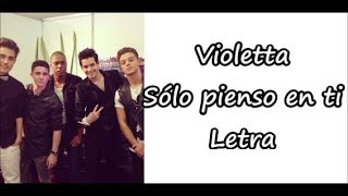 Violetta  Solo pienso en ti Letra [upl. by Alysoun]