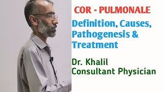 COR PULMONALE  Definition Causes Pathophysiology Management l DR KHALIL CONSULTANT PHYSICIAN [upl. by Nioe928]