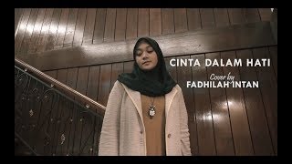 CINTA DALAM HATI  Ungu  cover  by FADHILAH INTAN [upl. by Forlini108]