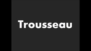 How to Pronounce Trousseau [upl. by Sivar]